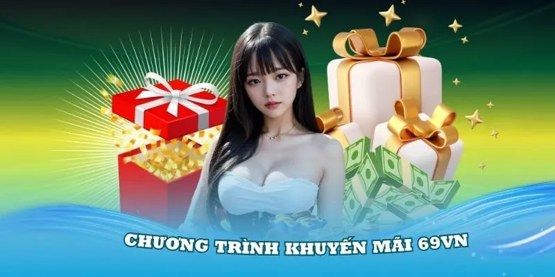 Tổng quan các bước tham gia khuyến mãi 69vn chi tiết