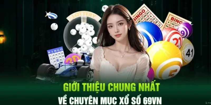 Những loại hình xổ số được yêu thích nhất tại 69VN